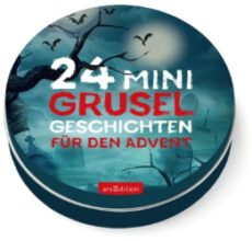 24 Mini-Gruselgeschichten für den Advent