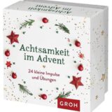 Achtsamkeit im Advent: 24 kleine Impulse und Übungen